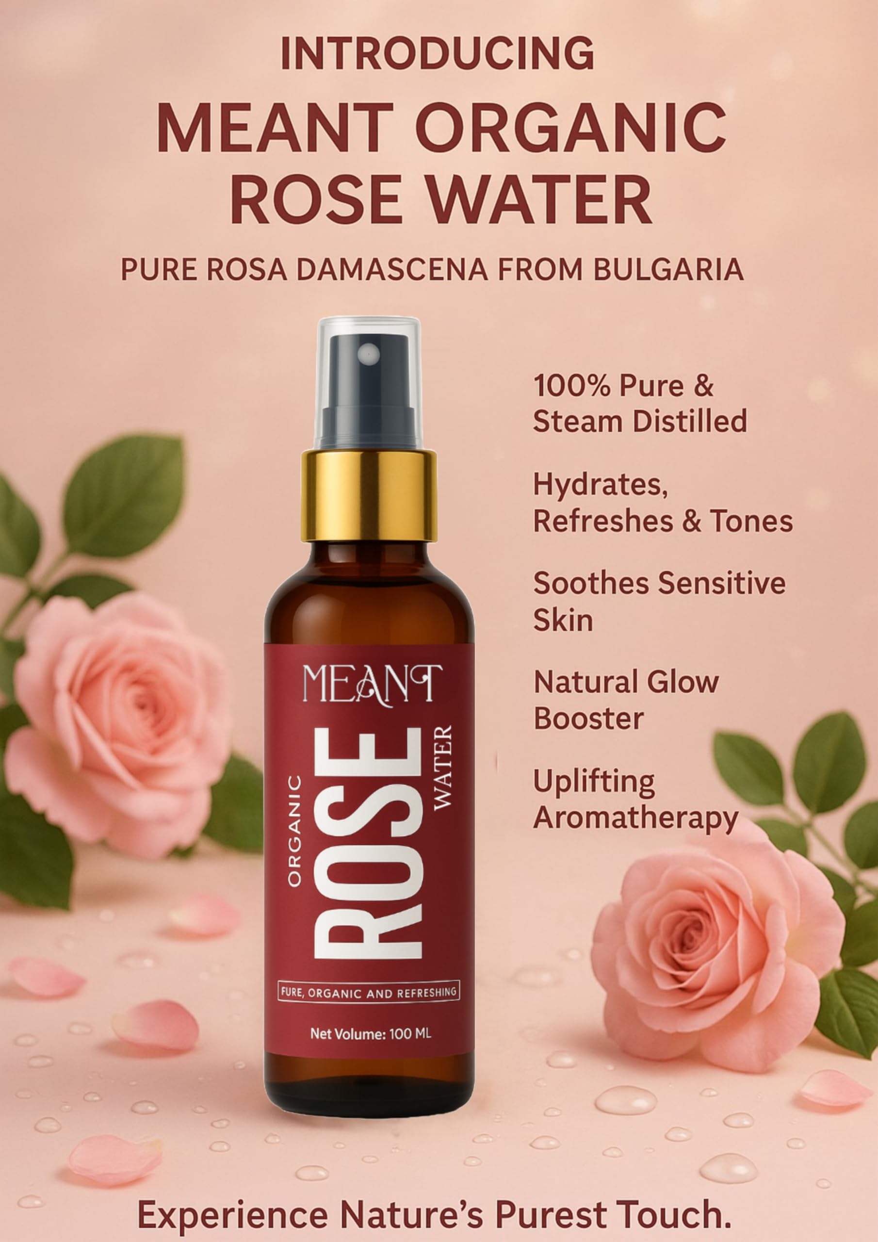 MEANT Organic Rose Water bottle showing its benefits. Pure Bulgaria Rosa Damascena Rose Water. 