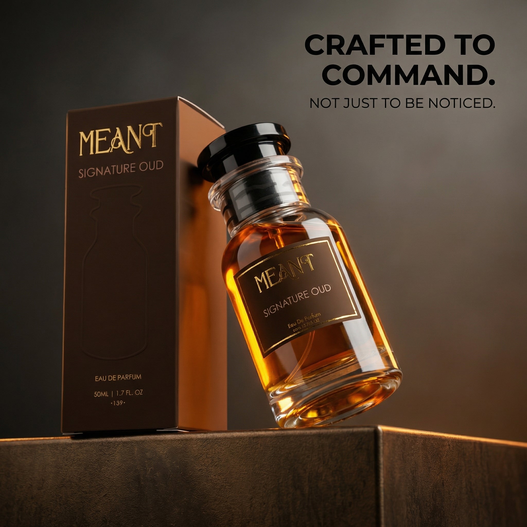 Meant Signature Oud perfume bottle and packaging on a dark background with text 'Crafted to Command. Not just to be noticed'.